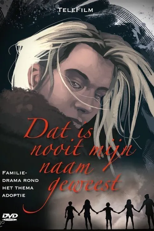 Dat is nooit mijn naam geweest poster