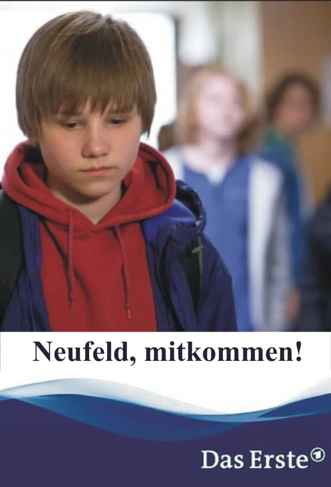 Neufeld, mitkommen! poster