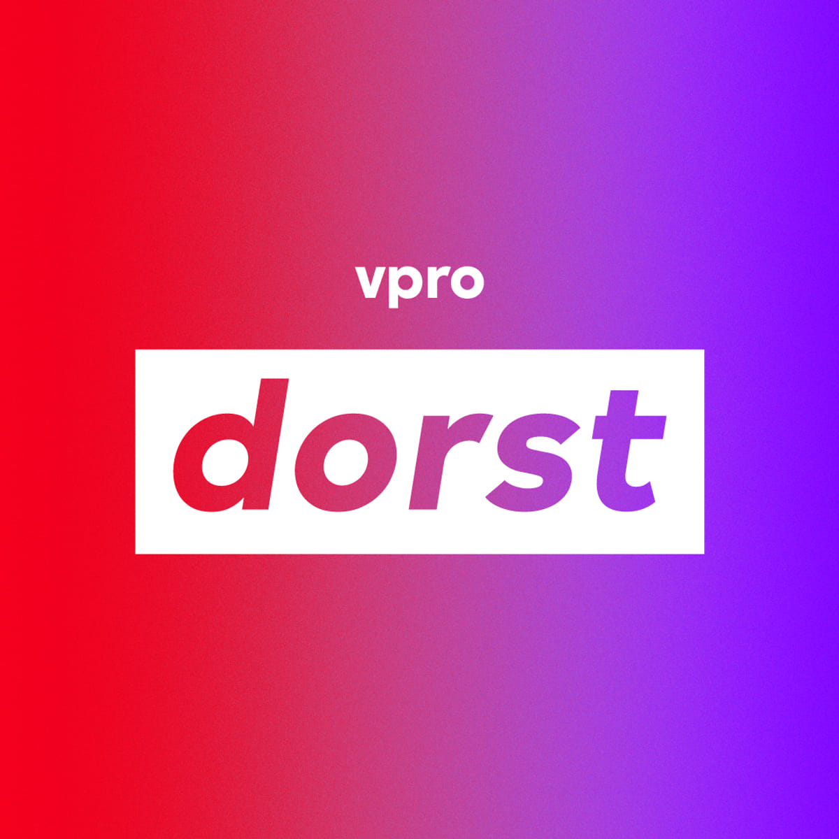 VPRO Dorst