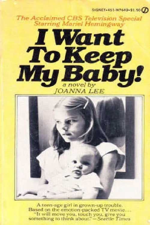 I Want to Keep My Baby poster