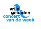 Vrije Geluiden Concert van de Week