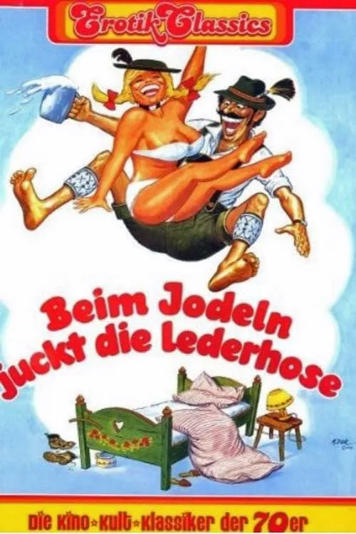 Beim Jodeln juckt die Lederhose poster