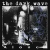 Artwork The Dark Wave Cover Alone
