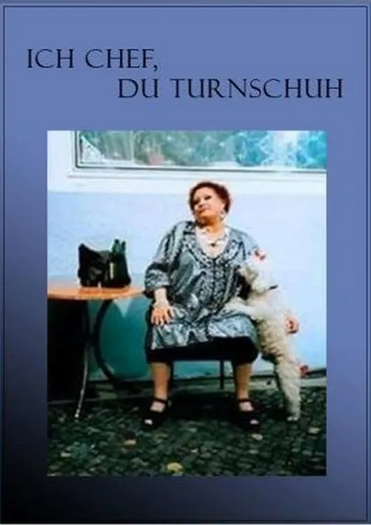 Ich Chef, Du Turnschuh poster