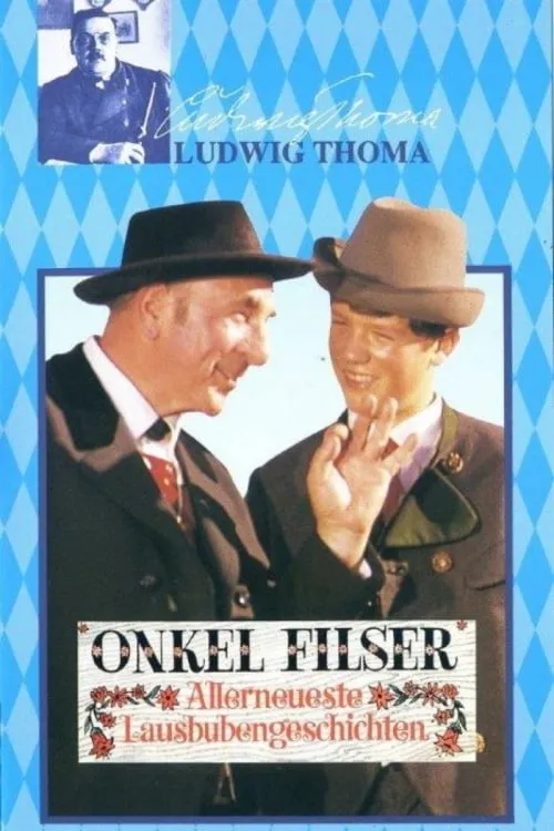Onkel Filser - Allerneueste Lausbubengeschichten poster