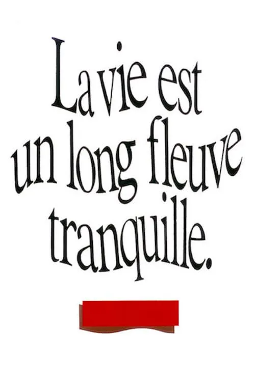 La vie est un long fleuve tranquille poster