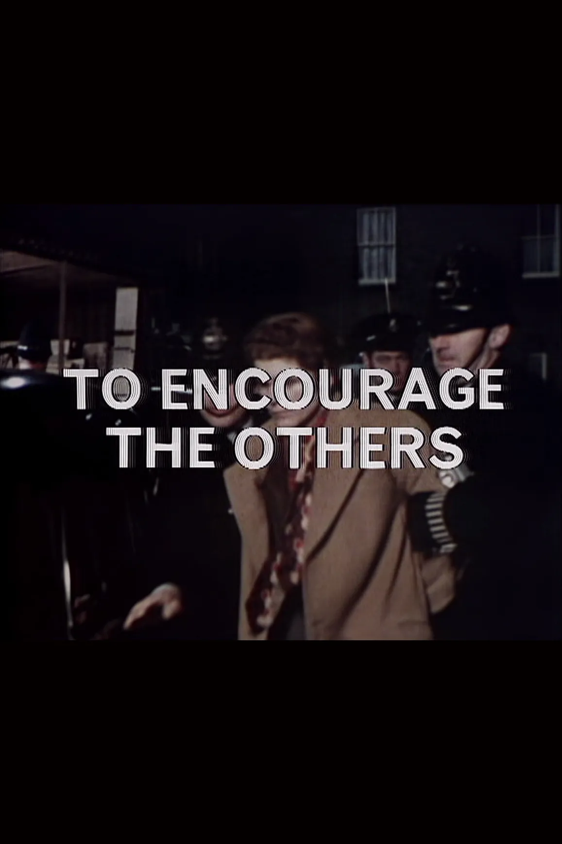 To Encourage the Others poster