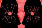 Jeff Mills & Tony Allen
