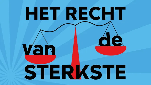 Het recht van de sterkste