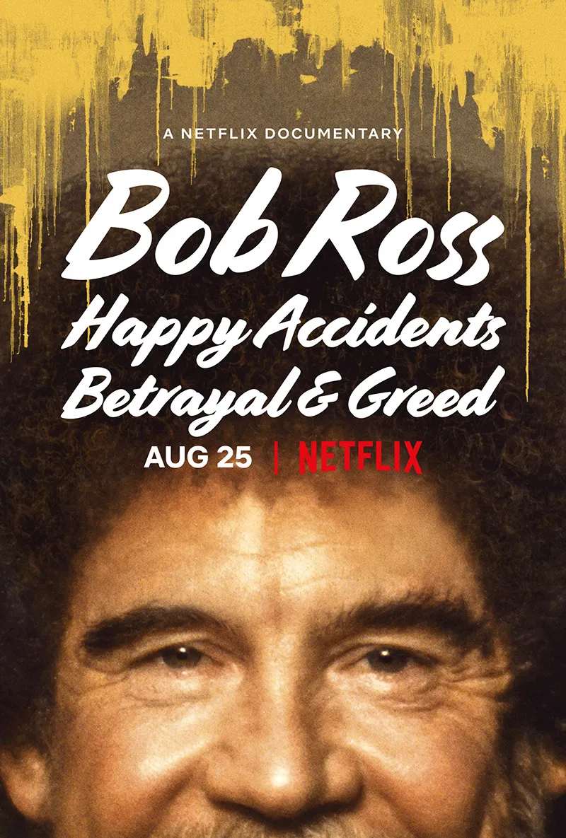Bob Ross: Happy Accidents, Betrayal & Greed poster