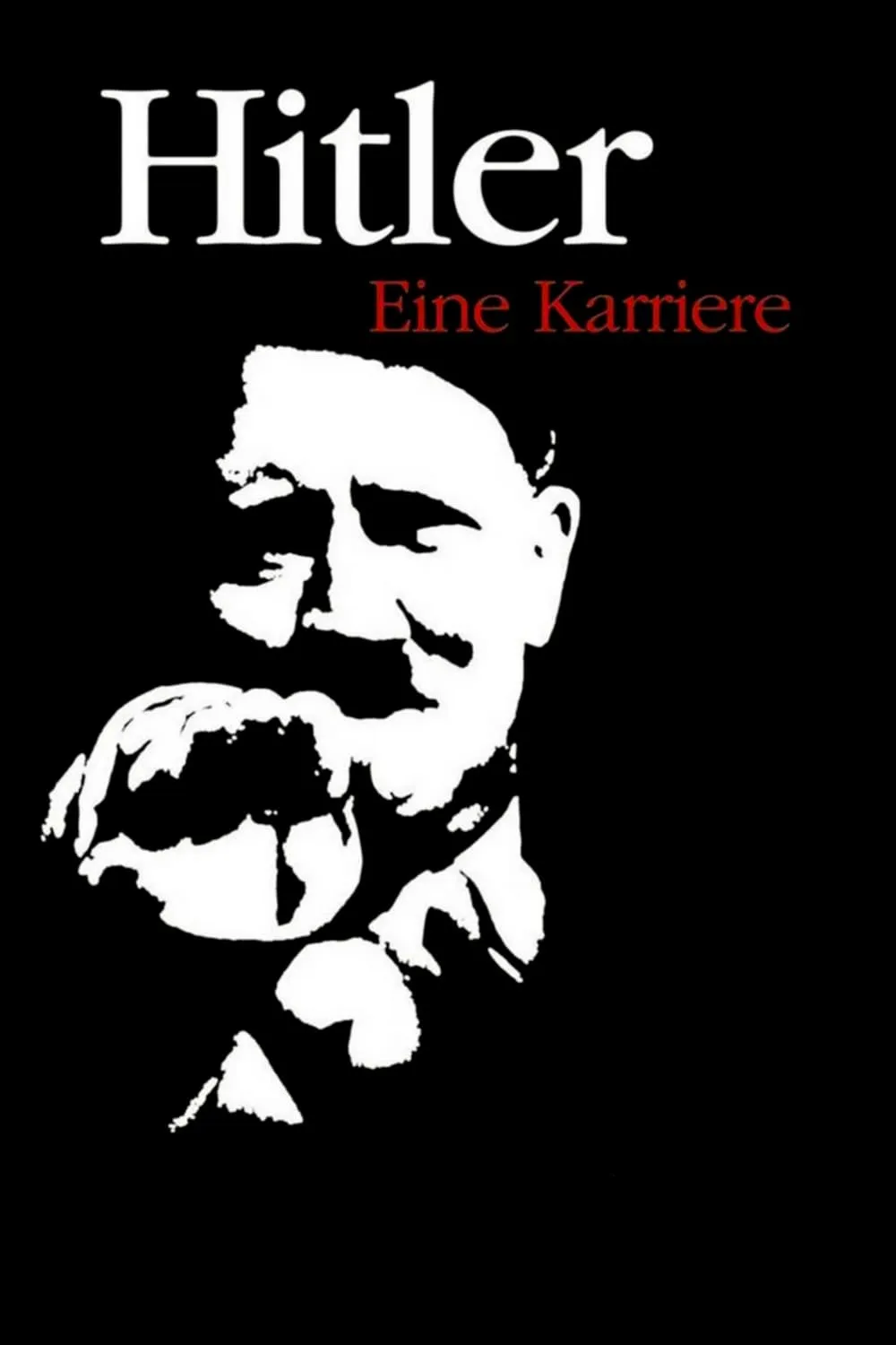 Hitler - eine Karriere poster