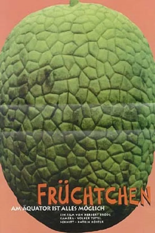 Früchtchen, am Äquator ist alles möglich poster