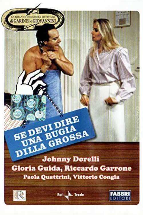 Se devi dire una bugia dilla grossa poster