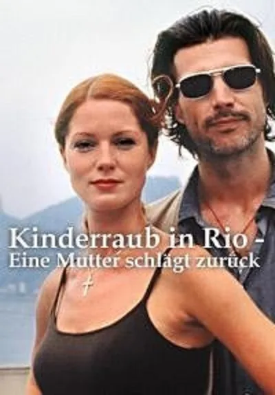 Kinderraub in Rio - Eine Mutter schlägt zurück poster