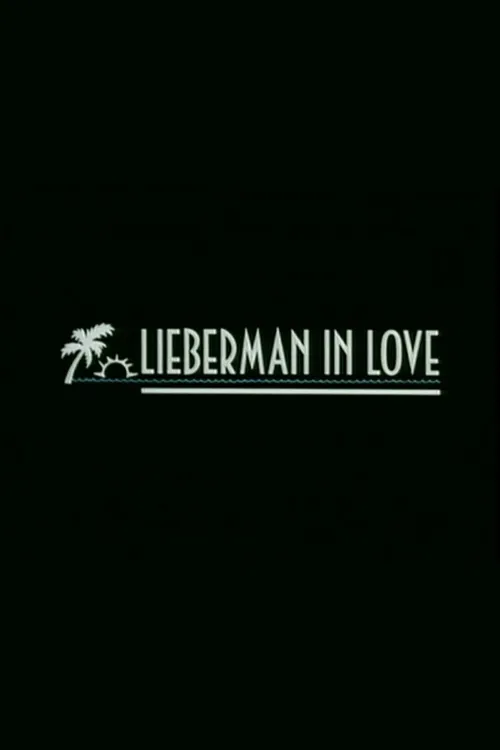 Short Story Cinema: Lieberman In Love poster