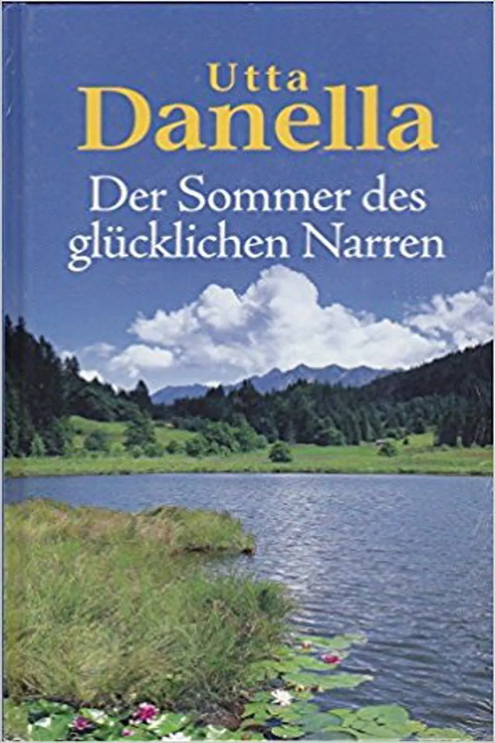 Utta Danella - Der Sommer des glücklichen Narren poster