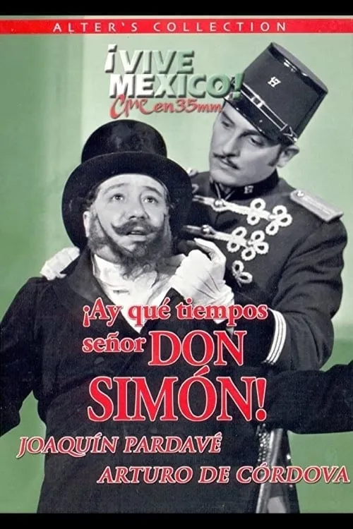 Ay, qué tiempos, señor don Simón! poster