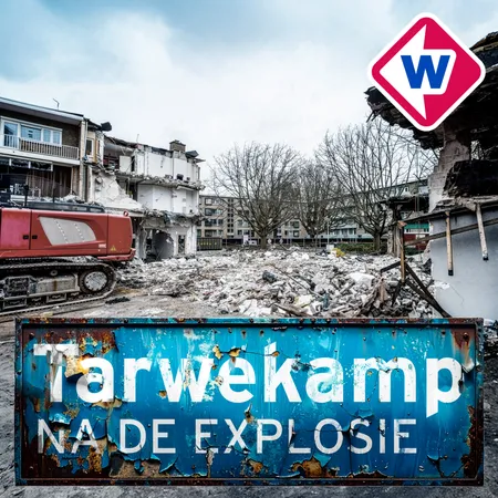 Podcast tegel van Tarwekamp- na de explosie