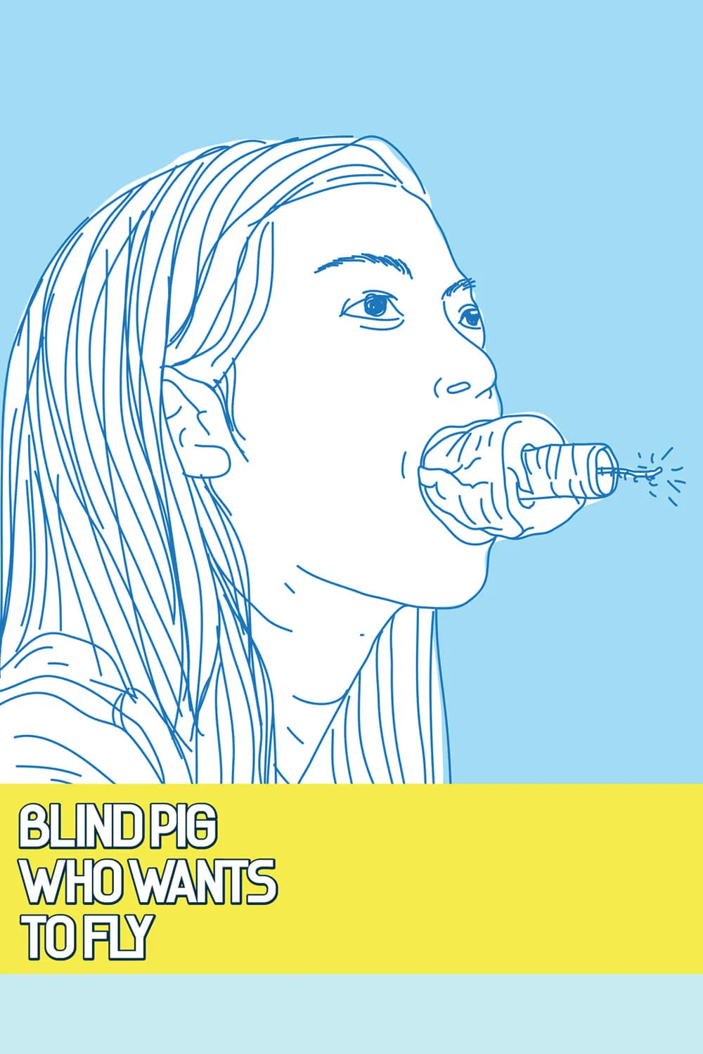 Blind Pig Who Wants to Fly poster