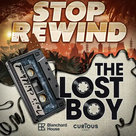 Podcasttegel van Stop Rewind – The Lost Boy