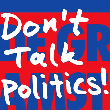 De podcasttegel van Don’t Talk Politics!