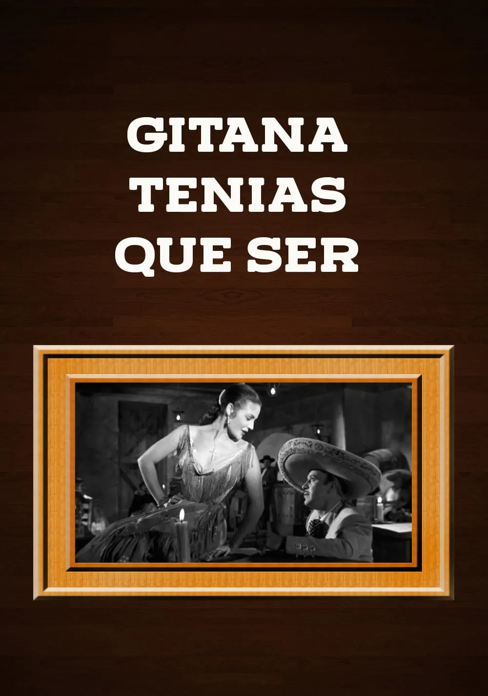 Gitana tenías que ser poster
