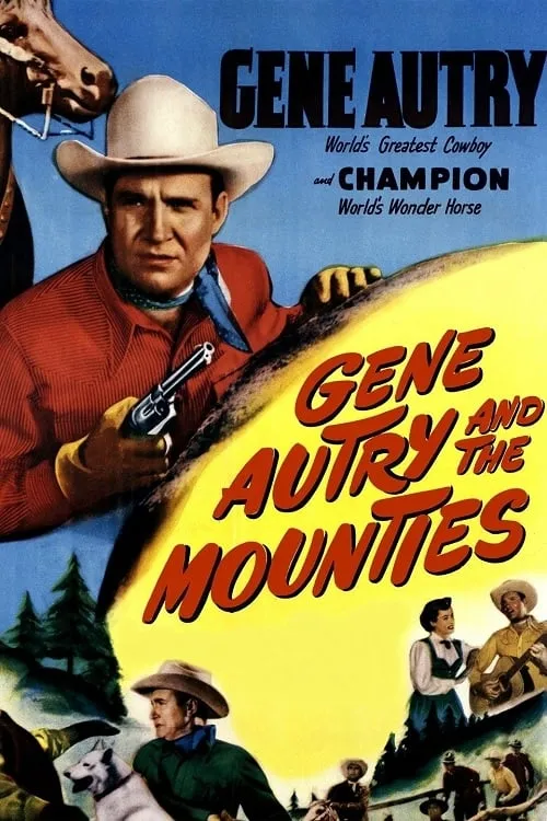 Gene Autry and the Mounties poster