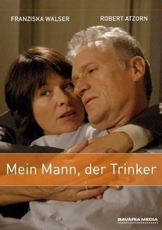 Mein Mann, der Trinker poster