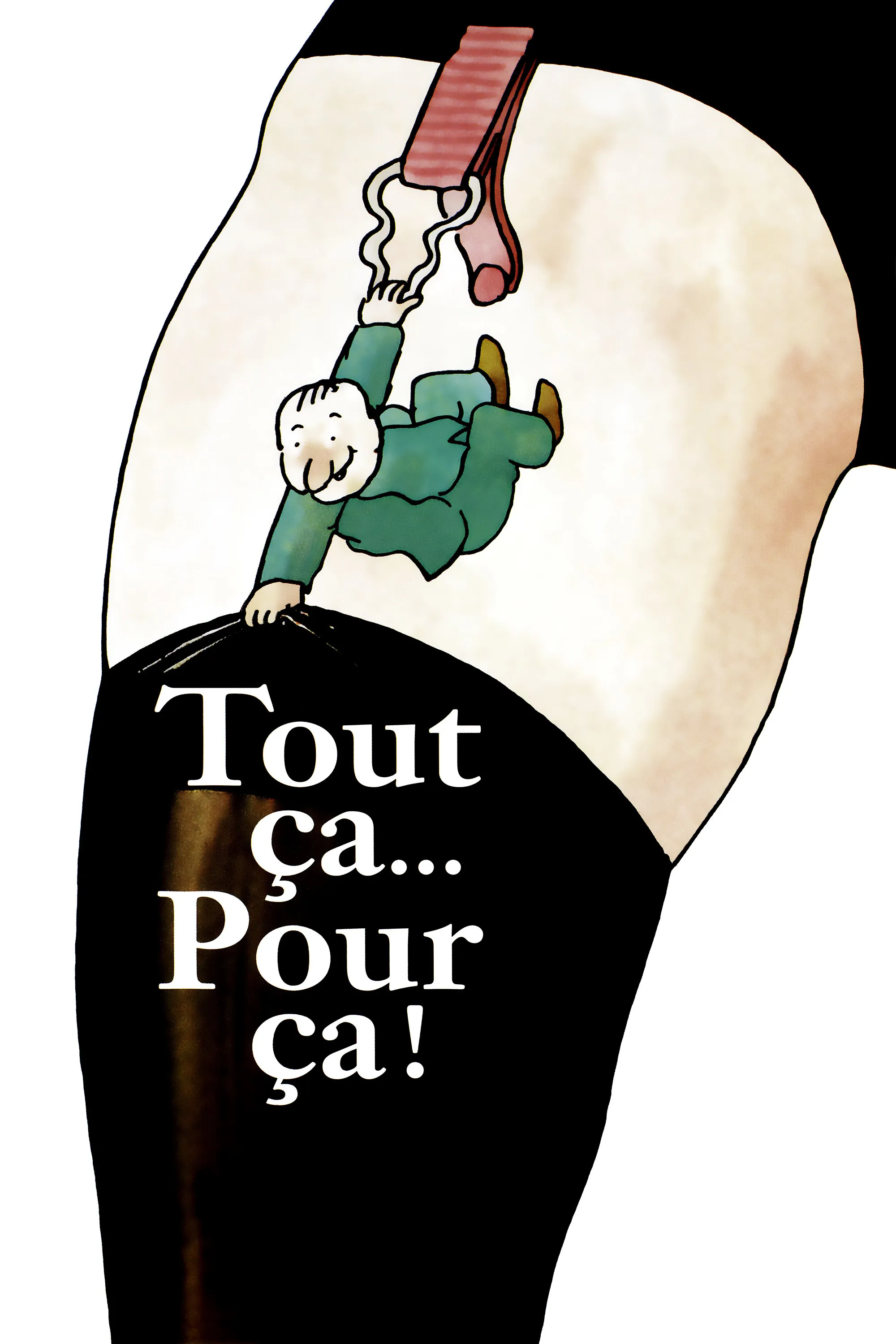 Tout ça...pour ça! poster