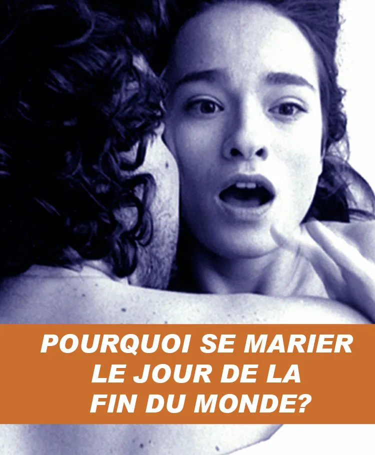 Pourquoi se marier le jour de la fin du monde ? poster