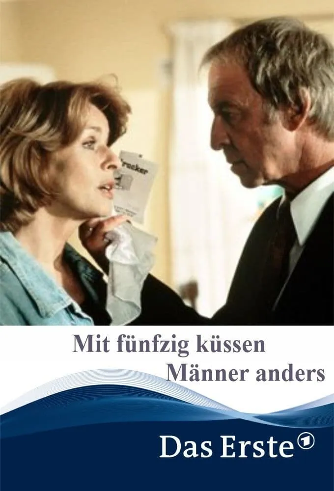 Mit fünfzig küssen Männer anders poster