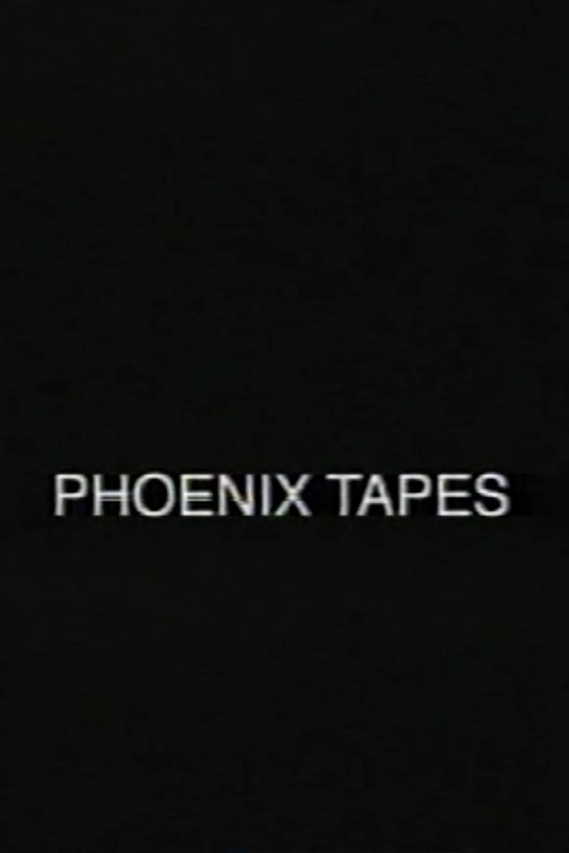 Phoenix Tapes poster