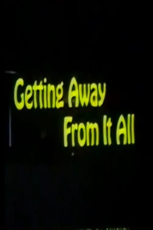 Getting Away From It All poster