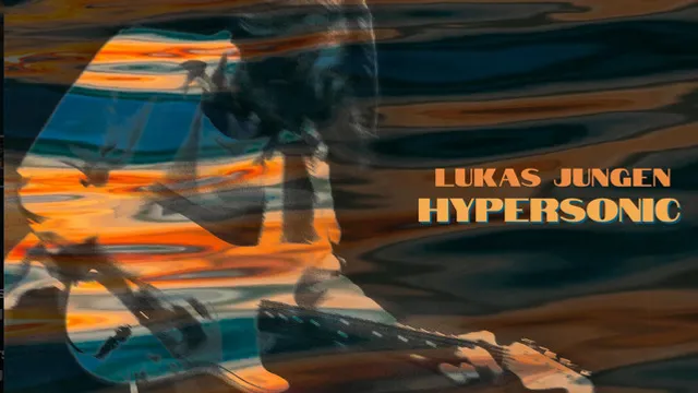 Lukas Jungen – Hypersonic