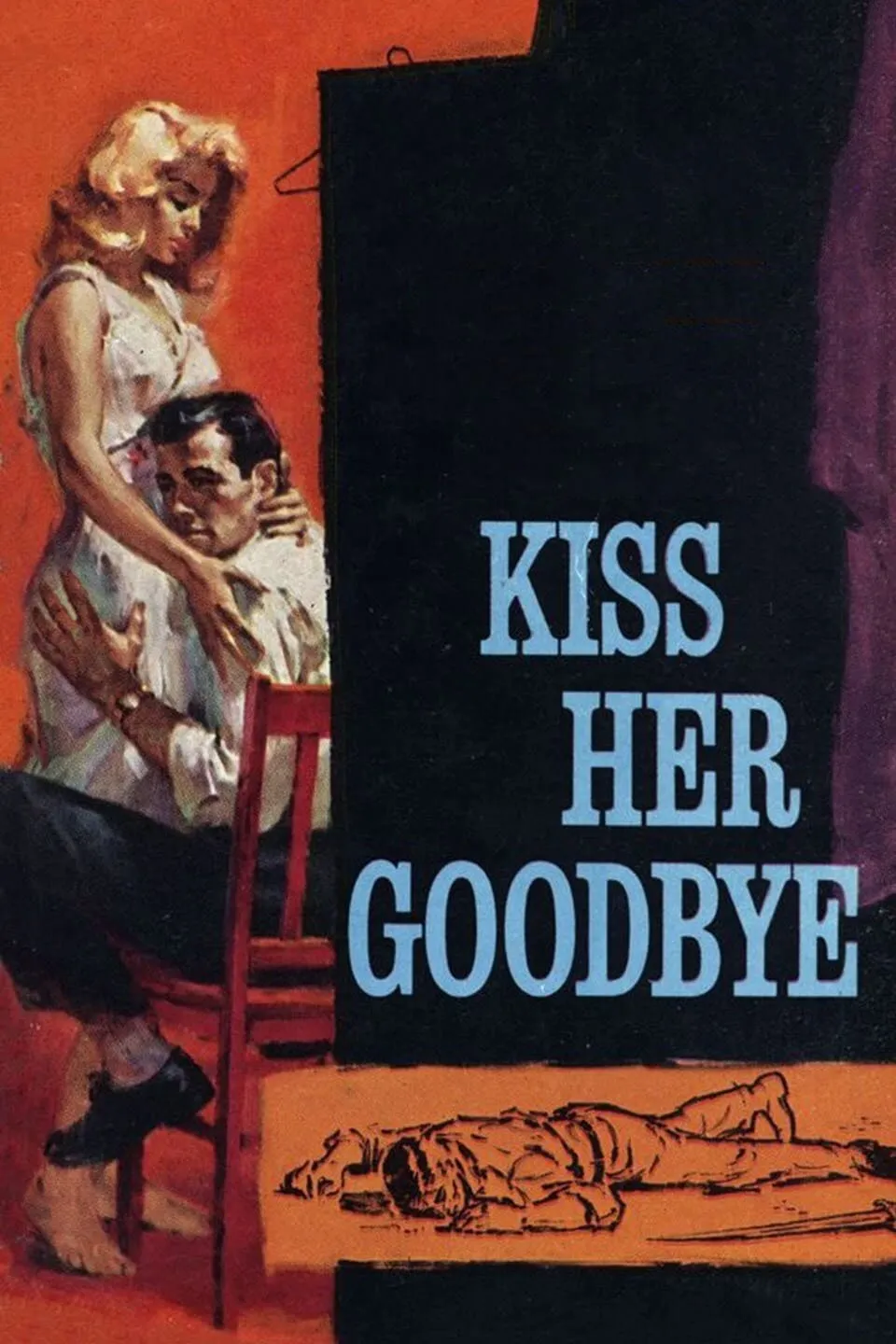 Kiss her goodbye poster