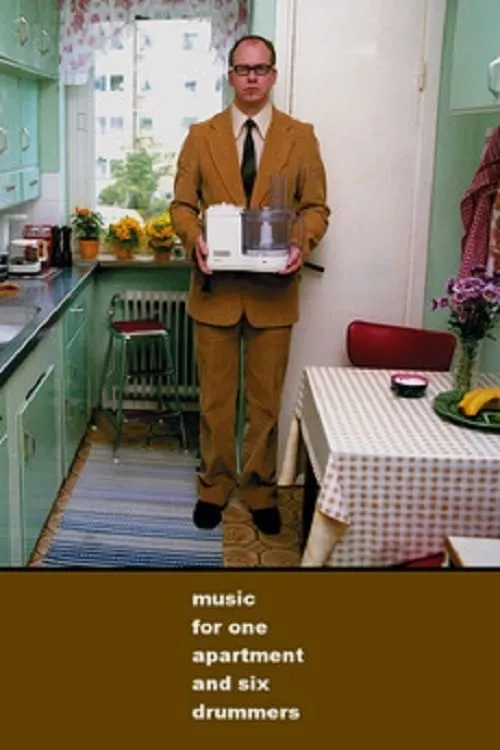 Music for One Apartment and Six Drummers poster