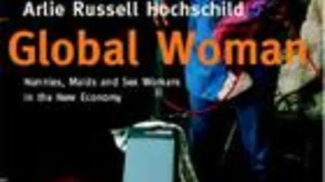 Voorkant van het boek 'Global Woman: Global Woman: Nannies, Maids and Sex workers in the New Economy'