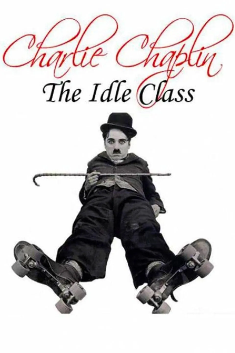Charles Chaplin: The Idle Class poster