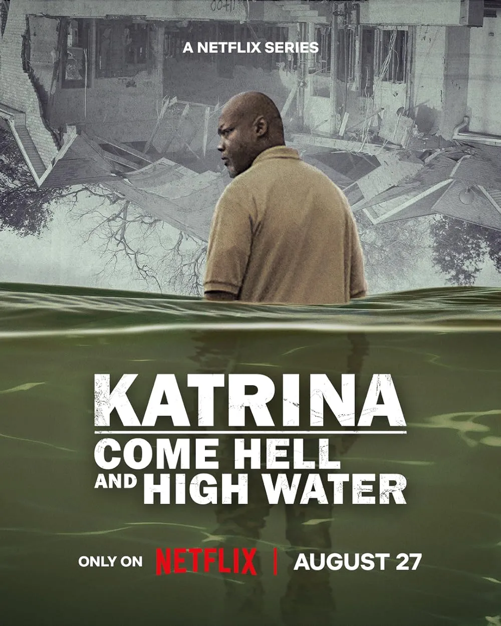 Katrina: Come Hell and High Water poster