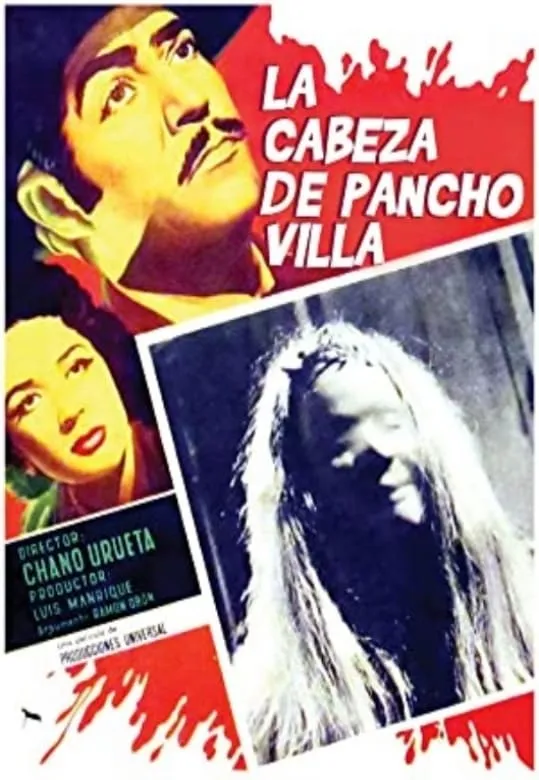 La Cabeza de Pancho Villa poster