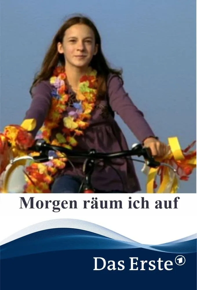 Morgen räum' ich auf poster
