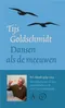 Tijs Goldschmidt - Dansen als de meeuwen