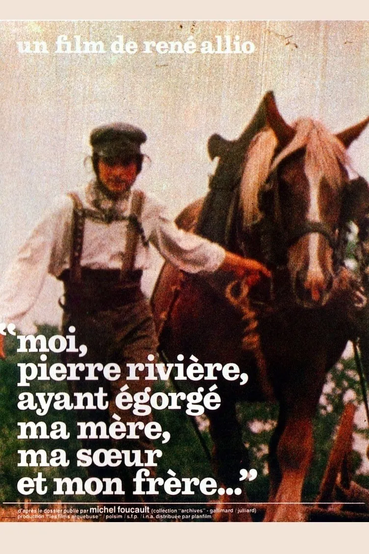 Moi, Pierre Rivière, ayant égorgé ma mère, ma soeur et mon frère... poster