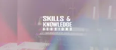 Skills And Knowledge Sessions