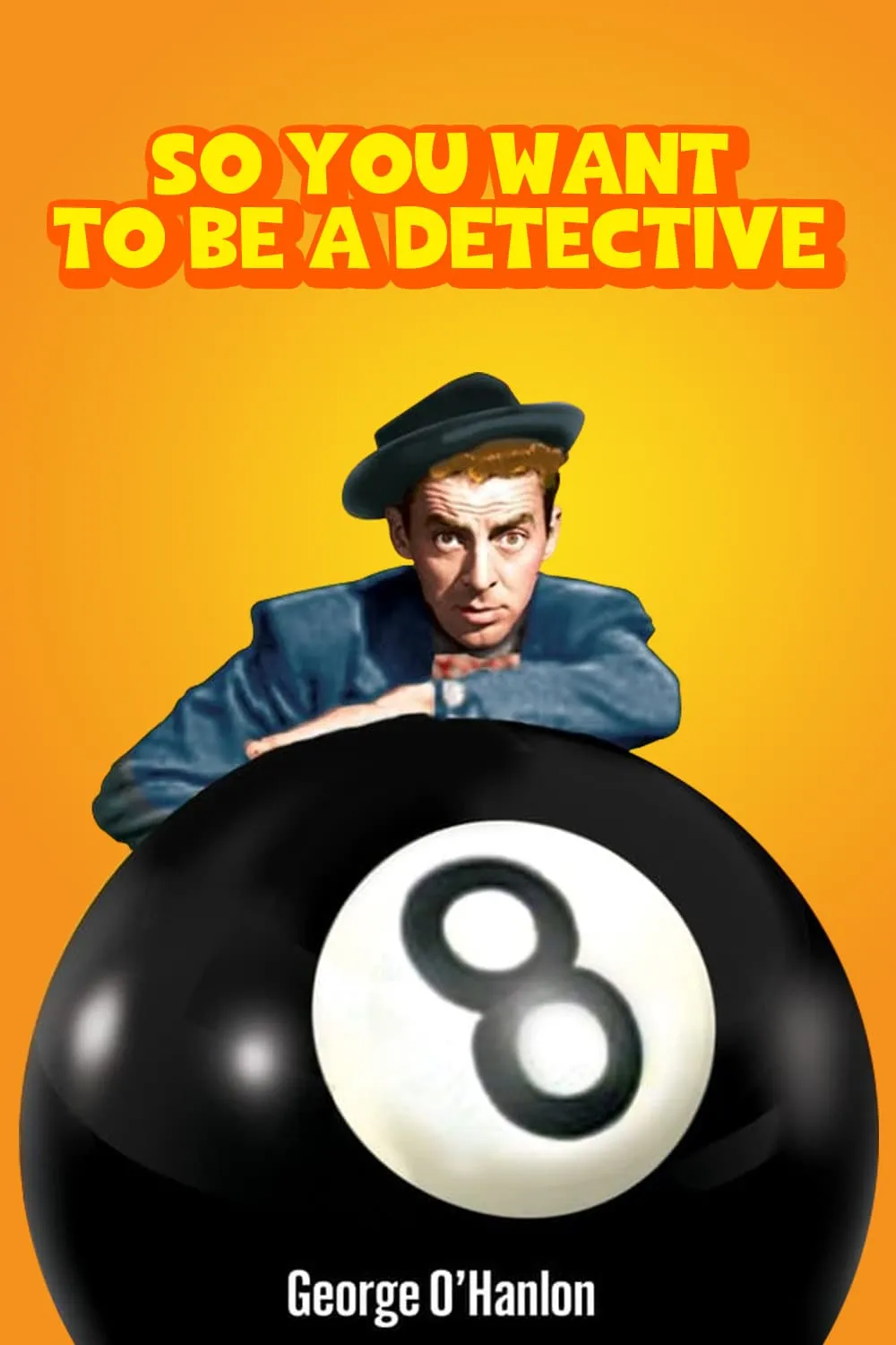 So you want to be a detective? poster