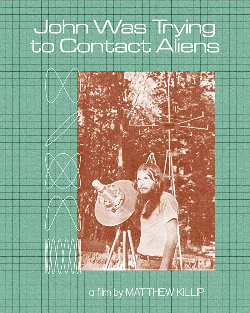 John Was Trying to Contact Aliens poster