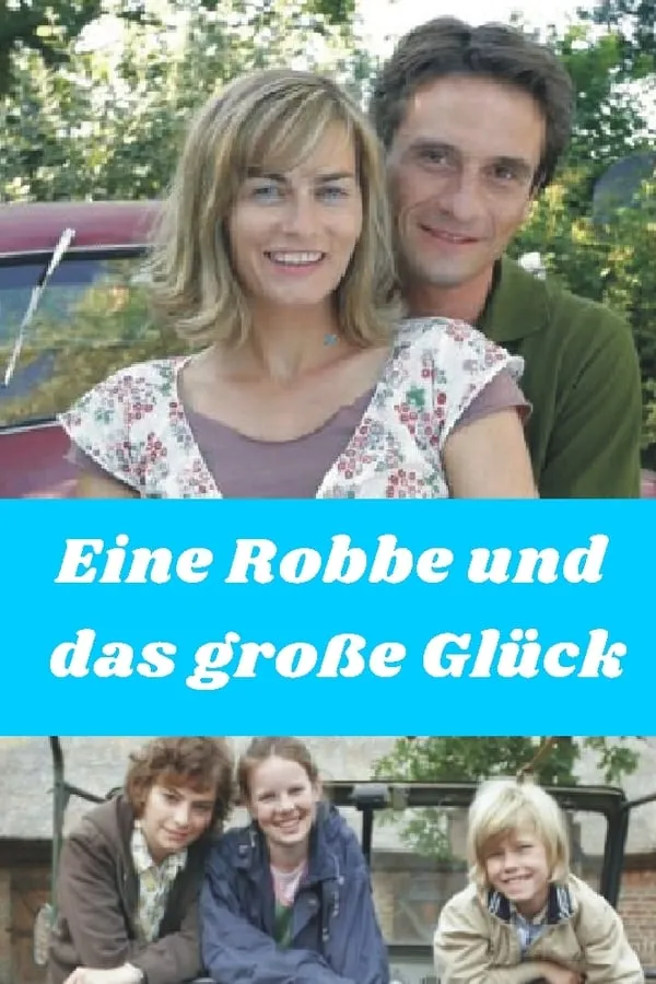 Eine Robbe und das große Glück poster