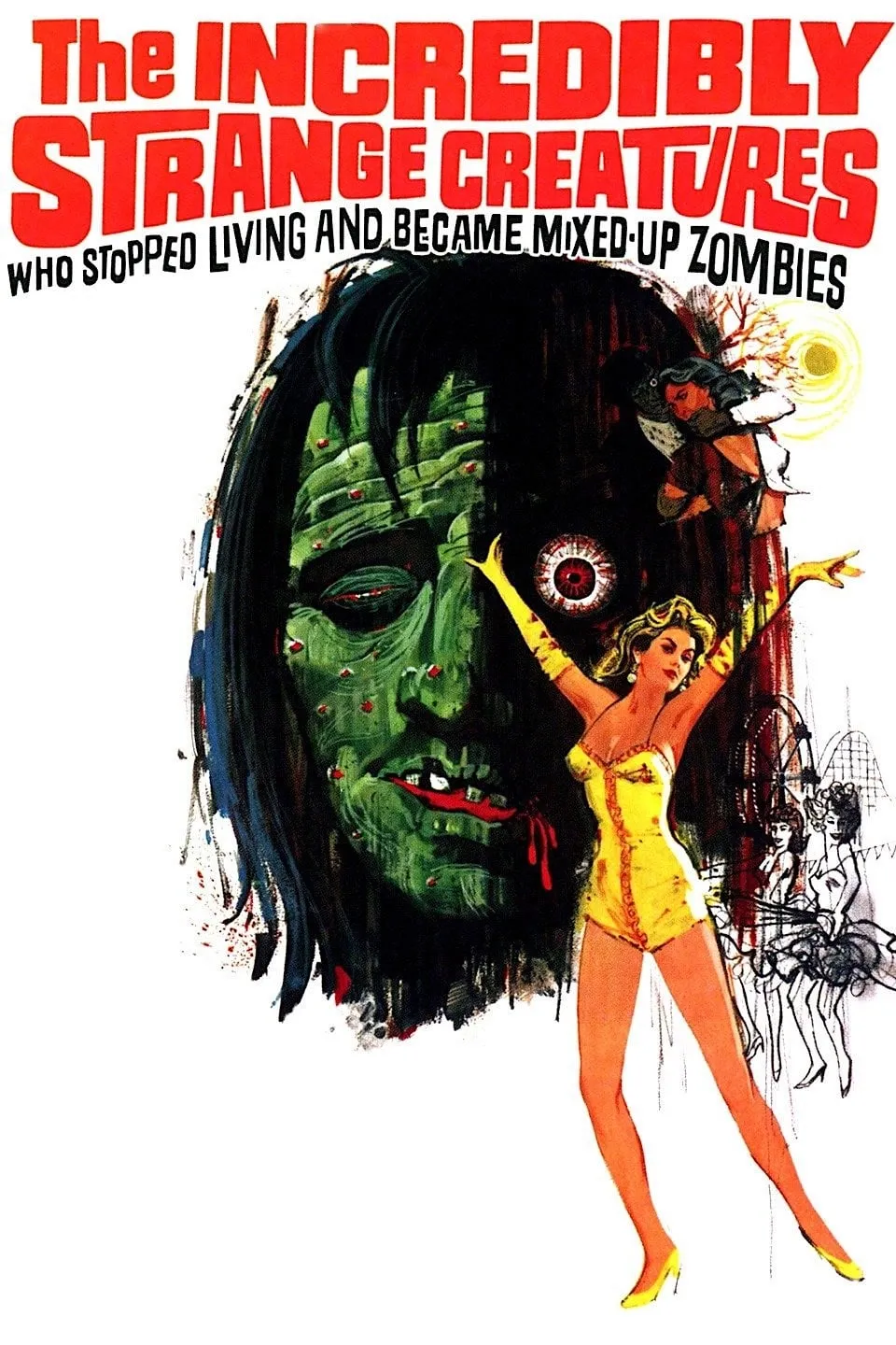 Incredibly strange creatures who stopped living and became mixed-up zombies poster