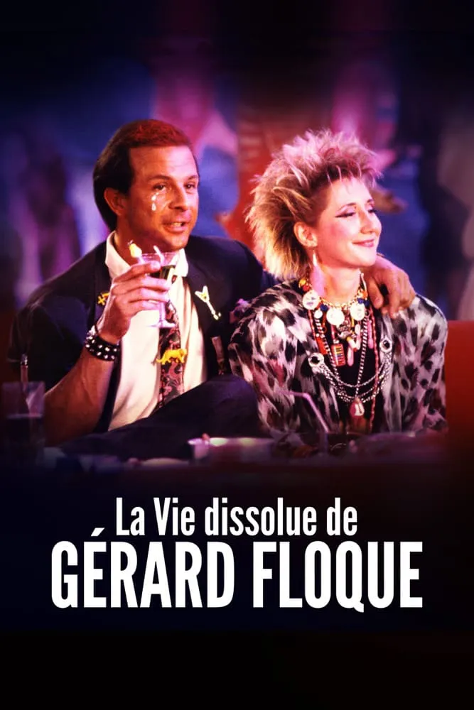 La vie dissolue de Gérard Floque poster