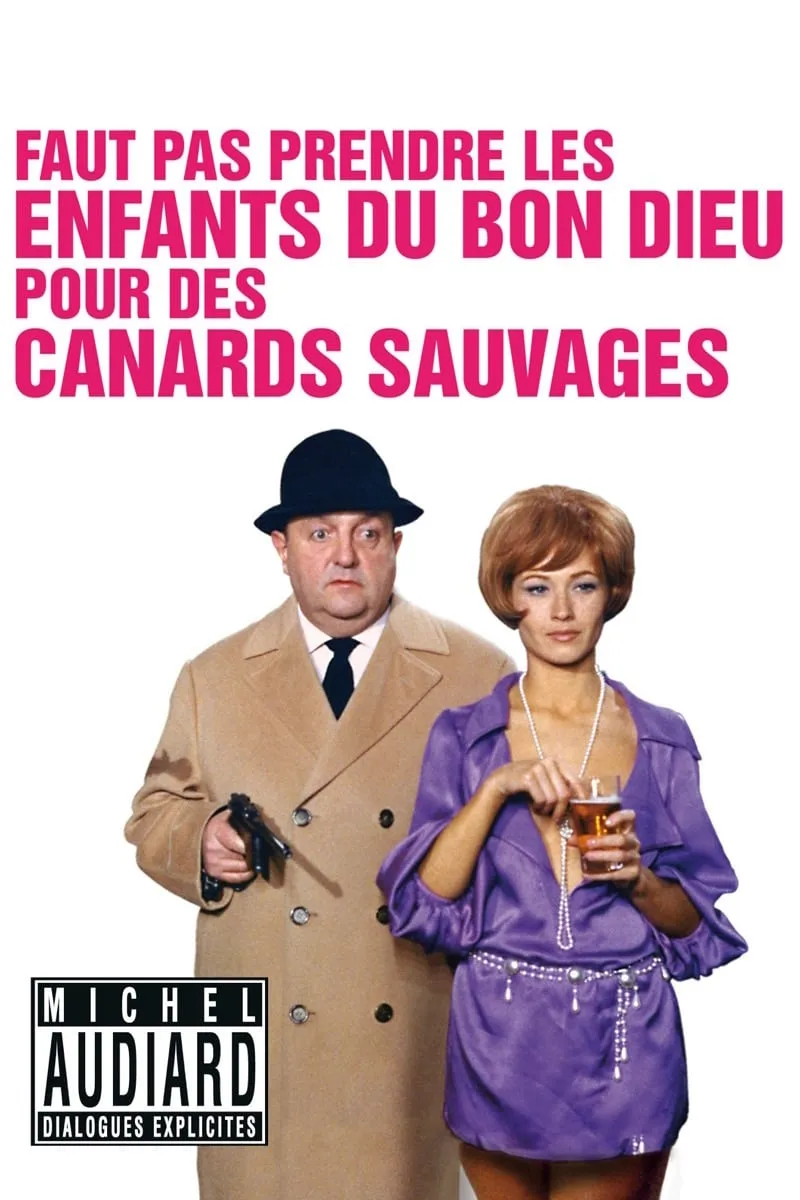 Faut pas prendre les enfants du Bon Dieu pour des canards sauvages poster